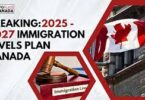 Recognized Routes For Foreigners To Migrate To Canada 2025